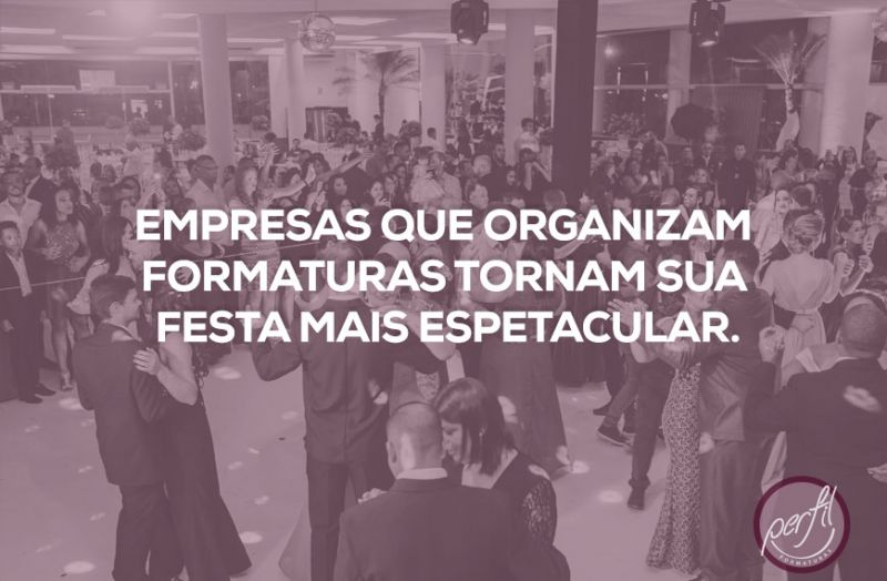 Por que empresas que organizam formaturas tornam sua festa mais espetacular! Por que empresas que organizam formaturas tornam sua festa mais espetacular!